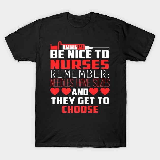Be Nice To Nurses Day T-Shirt by Vast Water
